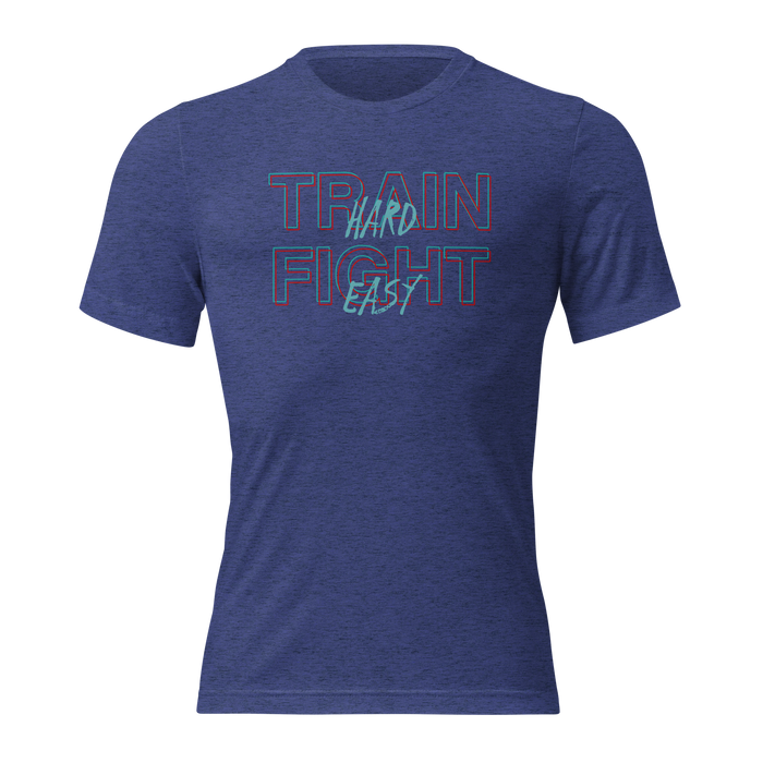 Train Hard Fight Easy Tee